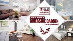 Gia chủ ngạc nhiên với mẫu thiết kế nội thất chung cư Riverside Garden