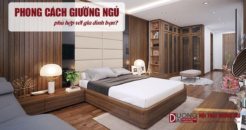 Căn phòng nhà bạn thì hợp với phong cách giường ngủ nào?